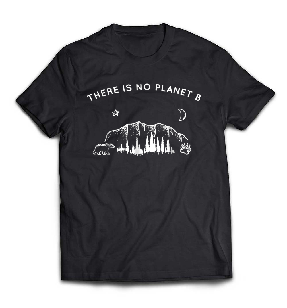 “There Is No Planet B” Funny Camping T-Shirt – A Thoughtful Gift for Nature Lovers and Eco-Conscious Campers